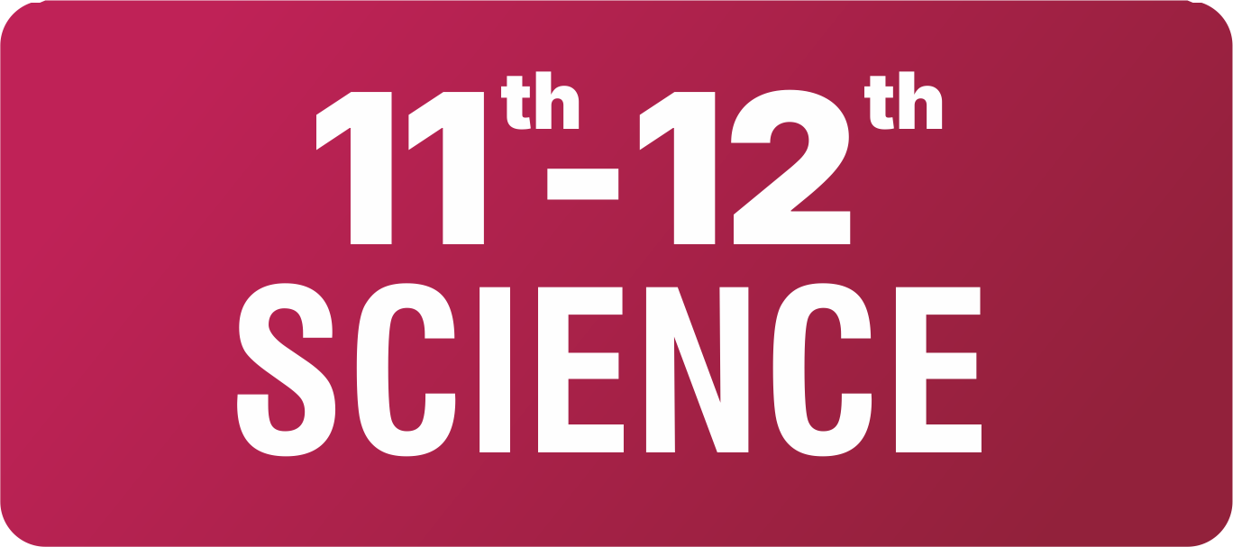 11th & 12th Science (PCMB)